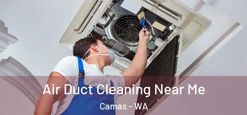 Air Duct Cleaning Near Me Camas - WA
