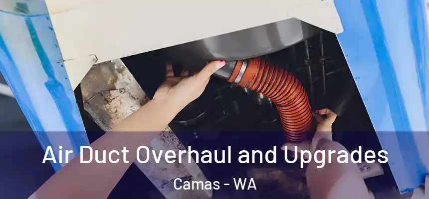 Air Duct Overhaul and Upgrades Camas - WA