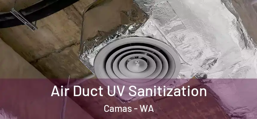  Air Duct UV Sanitization Camas - WA