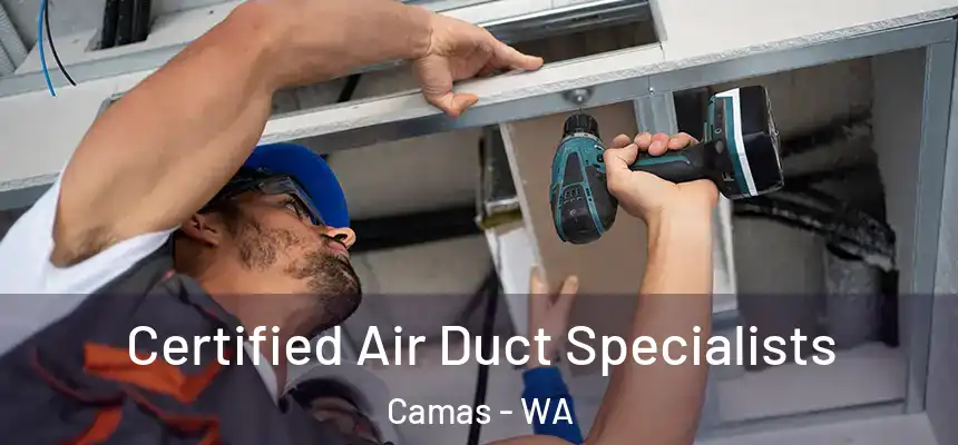 Certified Air Duct Specialists Camas - WA
