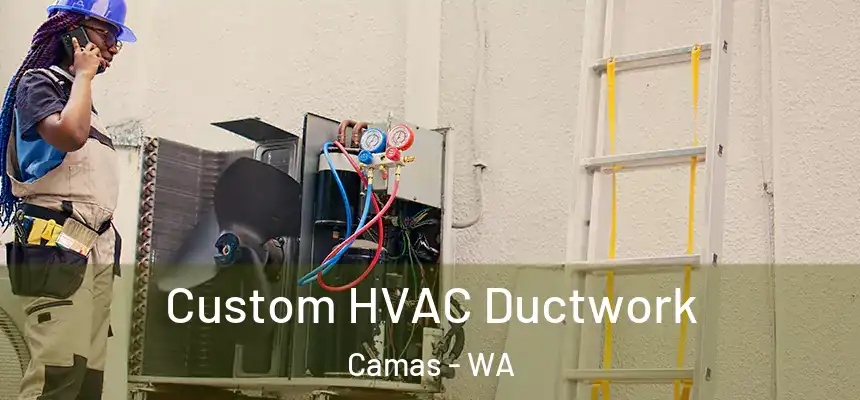  Custom HVAC Ductwork Camas - WA