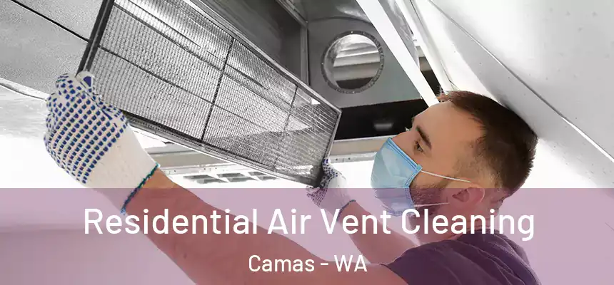 Residential Air Vent Cleaning Camas - WA