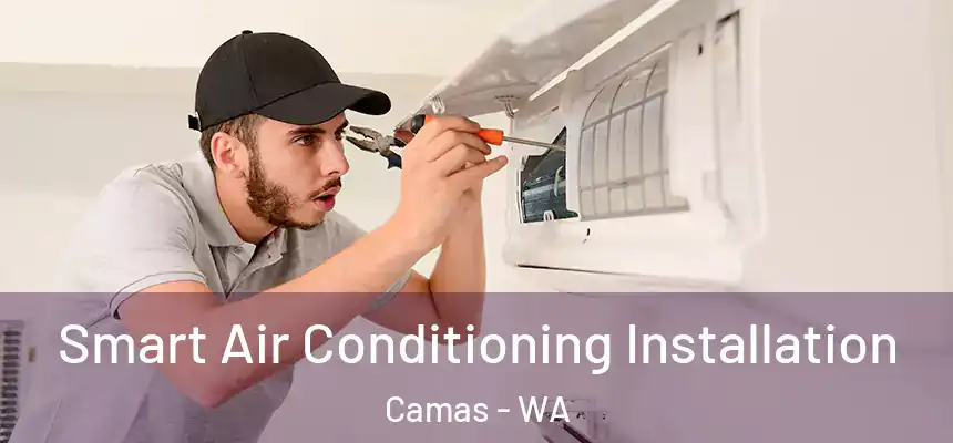  Smart Air Conditioning Installation Camas - WA