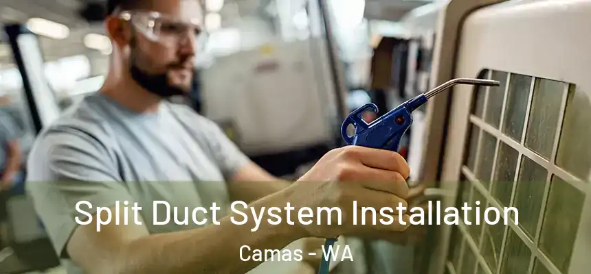  Split Duct System Installation Camas - WA